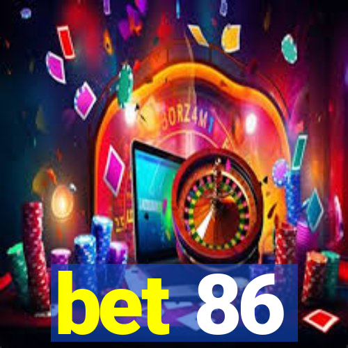 bet 86